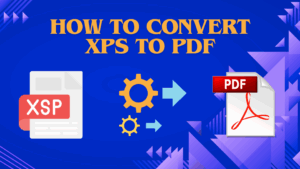 How to Convert XPS to PDF